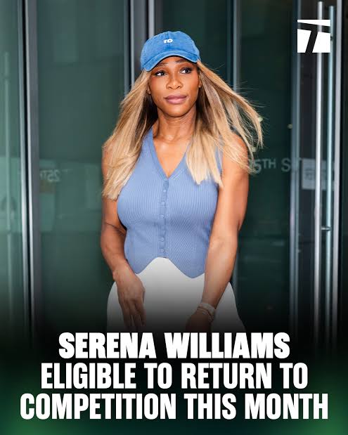 Serena Williams became eligible to compete again after re-entering the testing pool at 44...